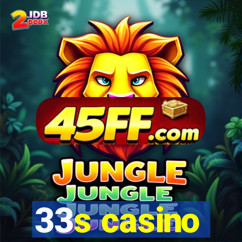 33s casino
